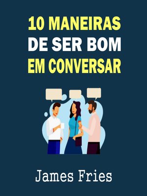 cover image of 10 Maneiras de ser bom em conversar